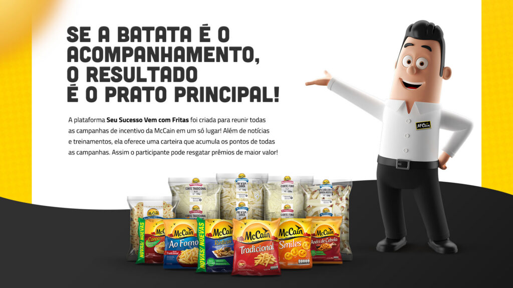Mascote 3D da McCain ao lado do portfólio completo de pacotes de batatas congeladas com a frase se a batata é o acompanhamento o resultado é o prato principal