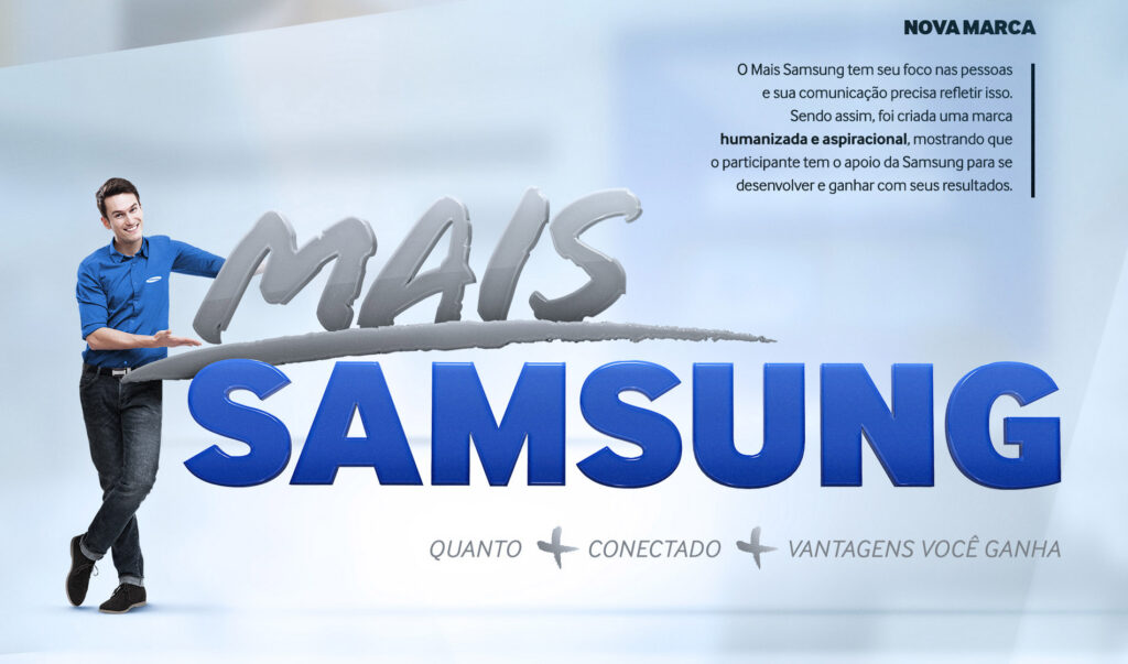 Conceito de redesign da marca Mais Samsung para o programa de incentivo B2B com foco na humanização e aproximação com a força de vendas.